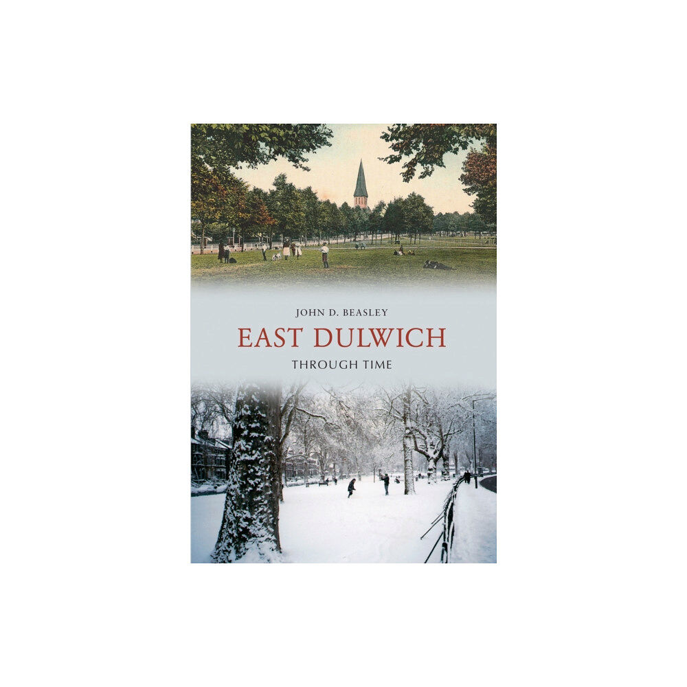 Amberley Publishing East Dulwich Through Time (häftad, eng)