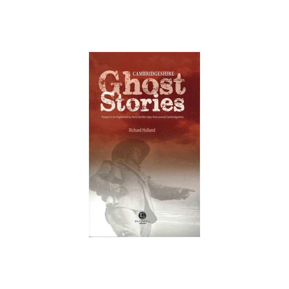 Bradwell Books Cambridgeshire Ghost Stories (häftad, eng)