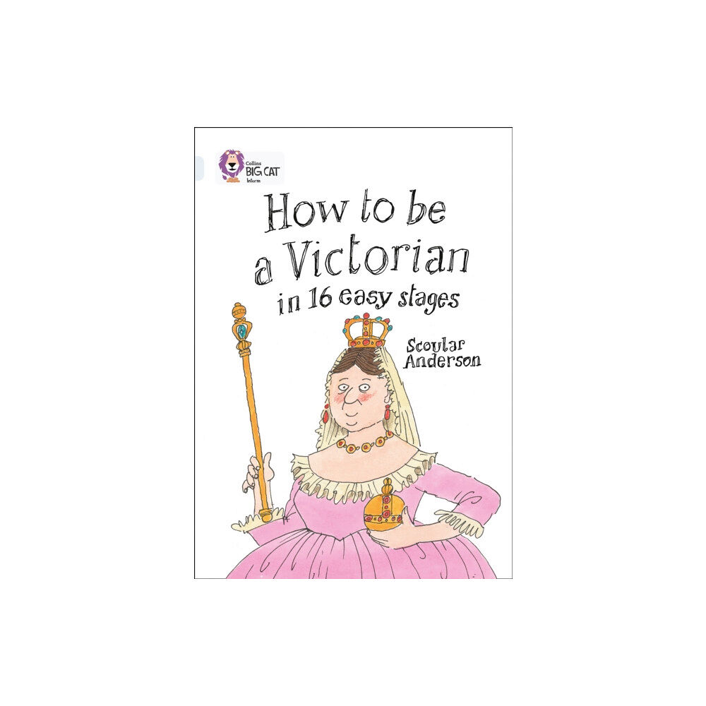 HarperCollins Publishers How to be a Victorian in 16 Easy Stages (häftad, eng)