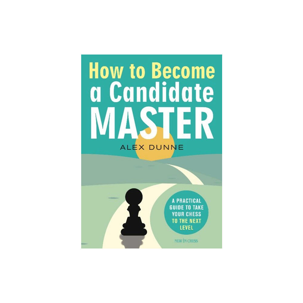 New in Chess How to Become a Candidate Master (häftad, eng)