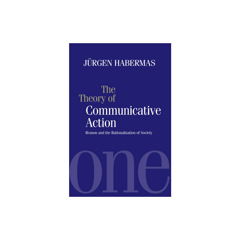 John Wiley And Sons Ltd The Theory of Communicative Action (häftad, eng)