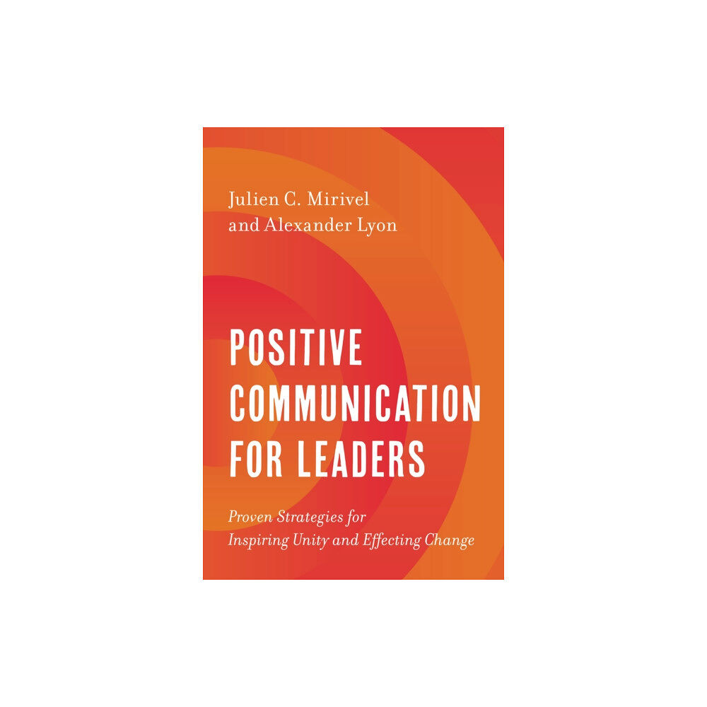 Rowman & littlefield Positive Communication for Leaders (häftad, eng)