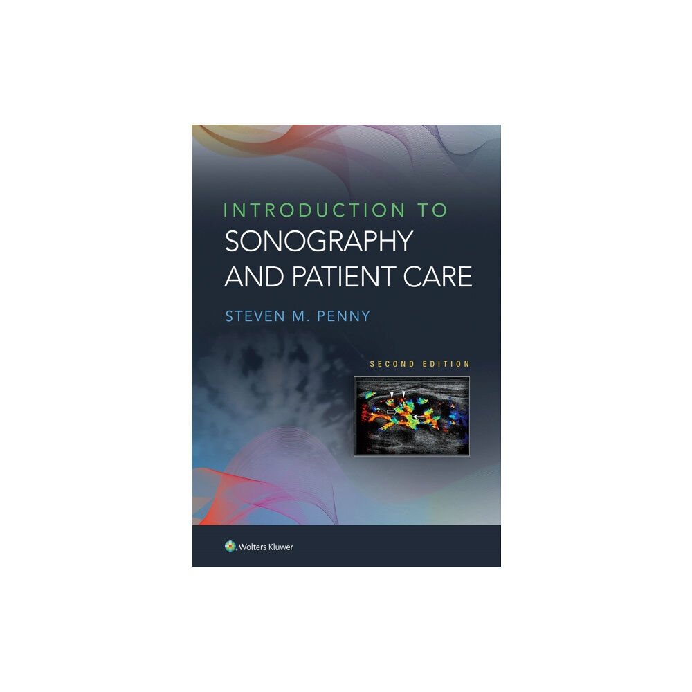 Wolters Kluwer Health Introduction to Sonography and Patient Care (häftad, eng)