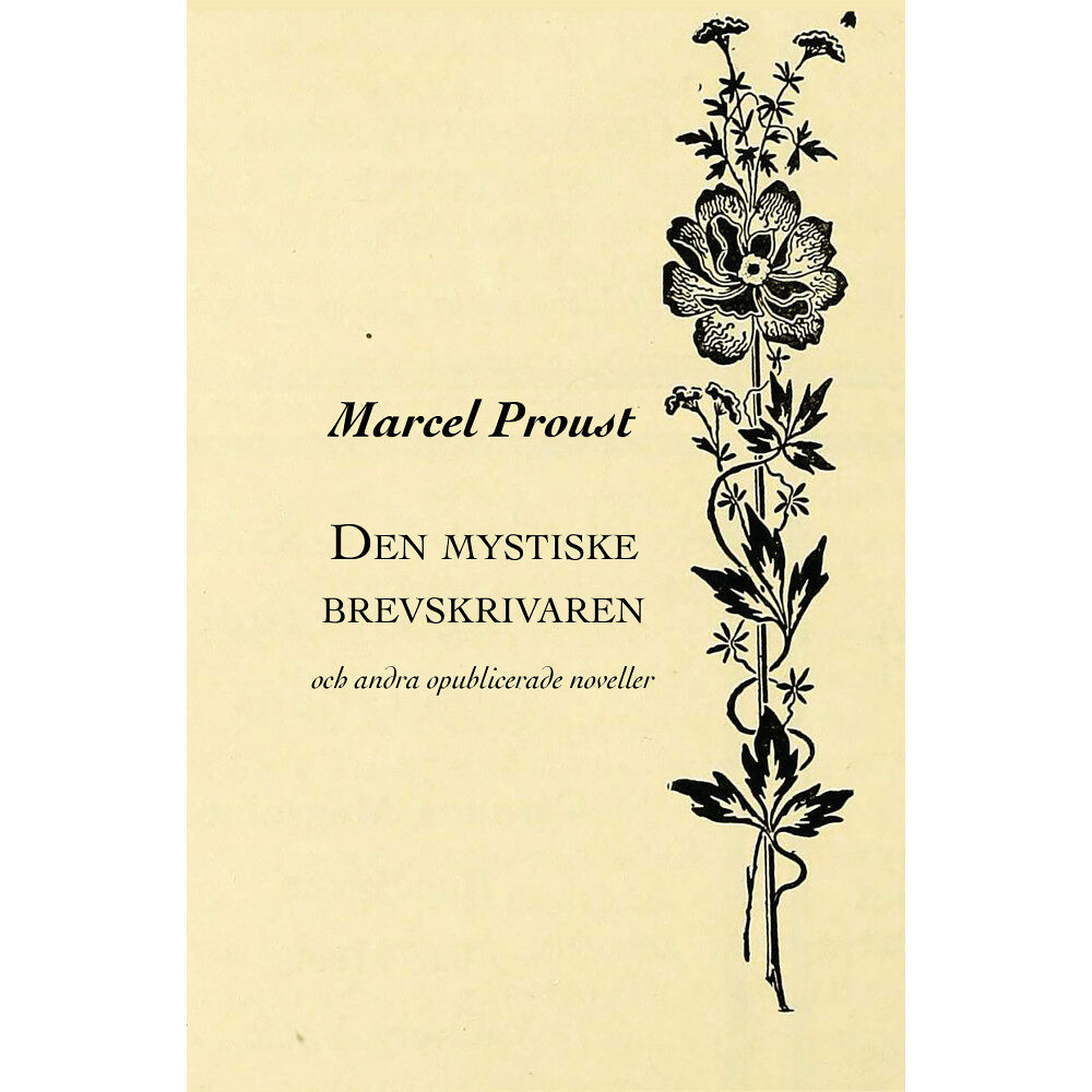 Marcel Proust Den mystiske brevskrivaren : och andra opublicerade noveller (bok, danskt band)