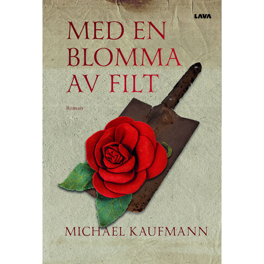 Michael Kaufmann Med en blomma av filt (bok, danskt band)
