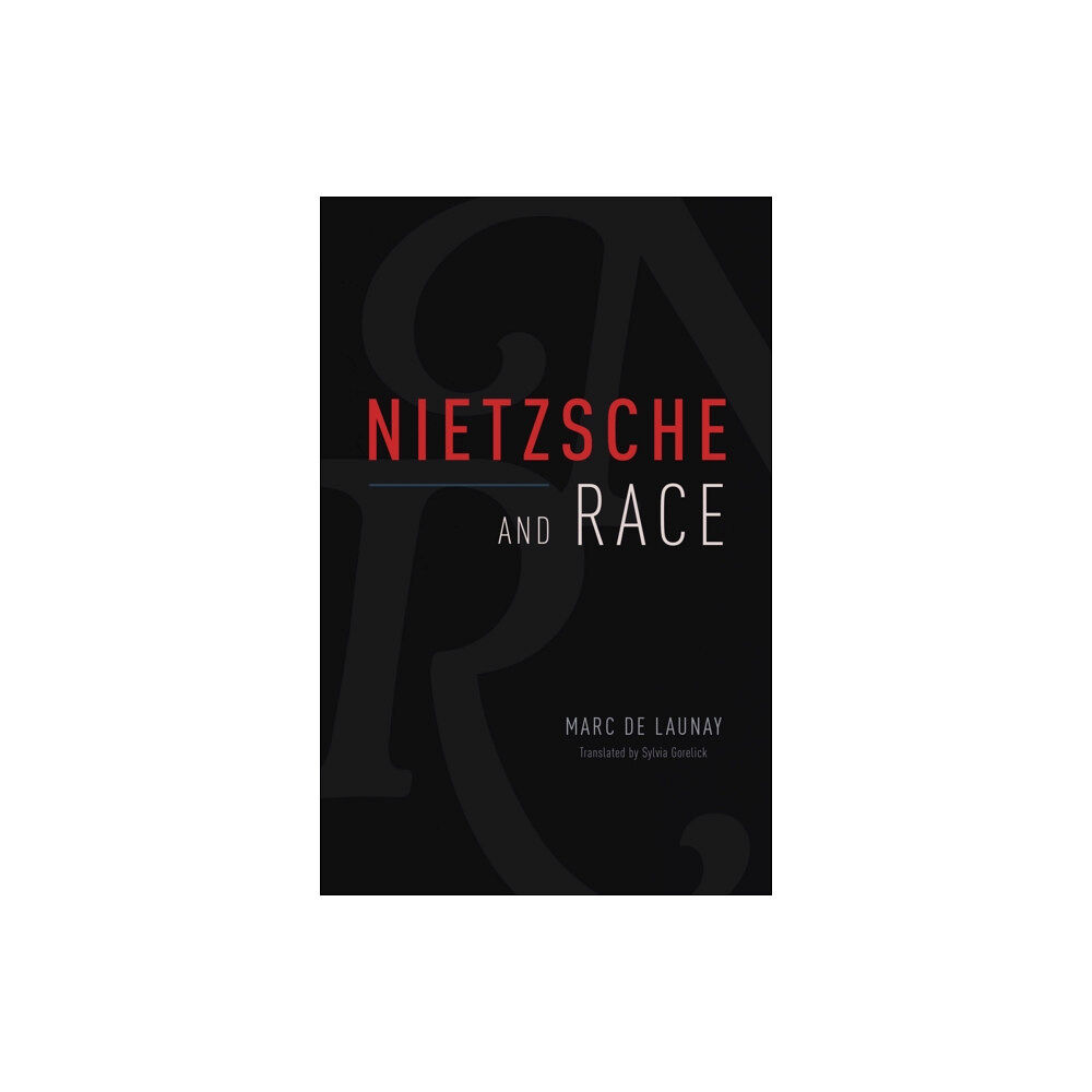 The university of chicago press Nietzsche and Race (inbunden, eng)