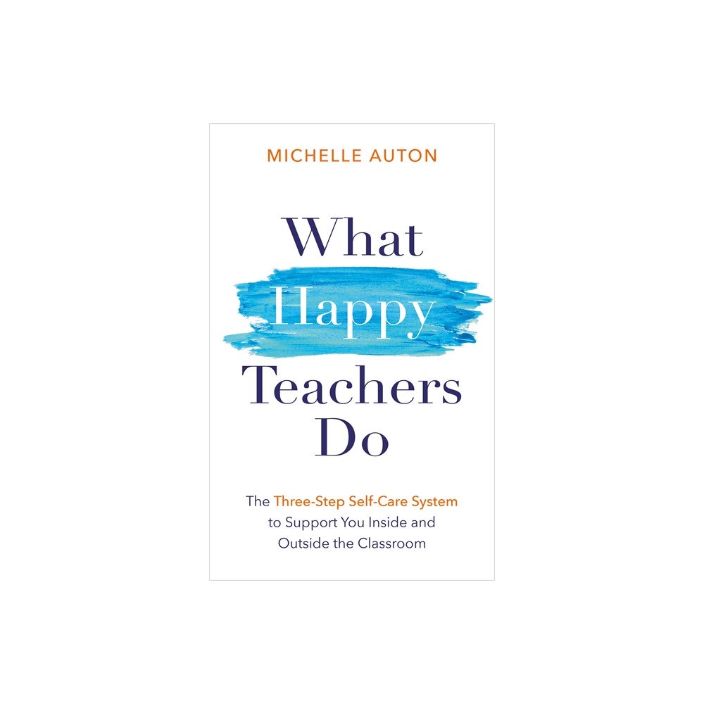 Michelle Auton What Happy Teachers Do (häftad, eng)