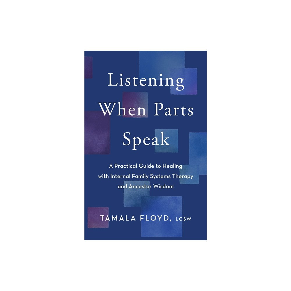 Tamala Floyd Listening When Parts Speak (häftad, eng)