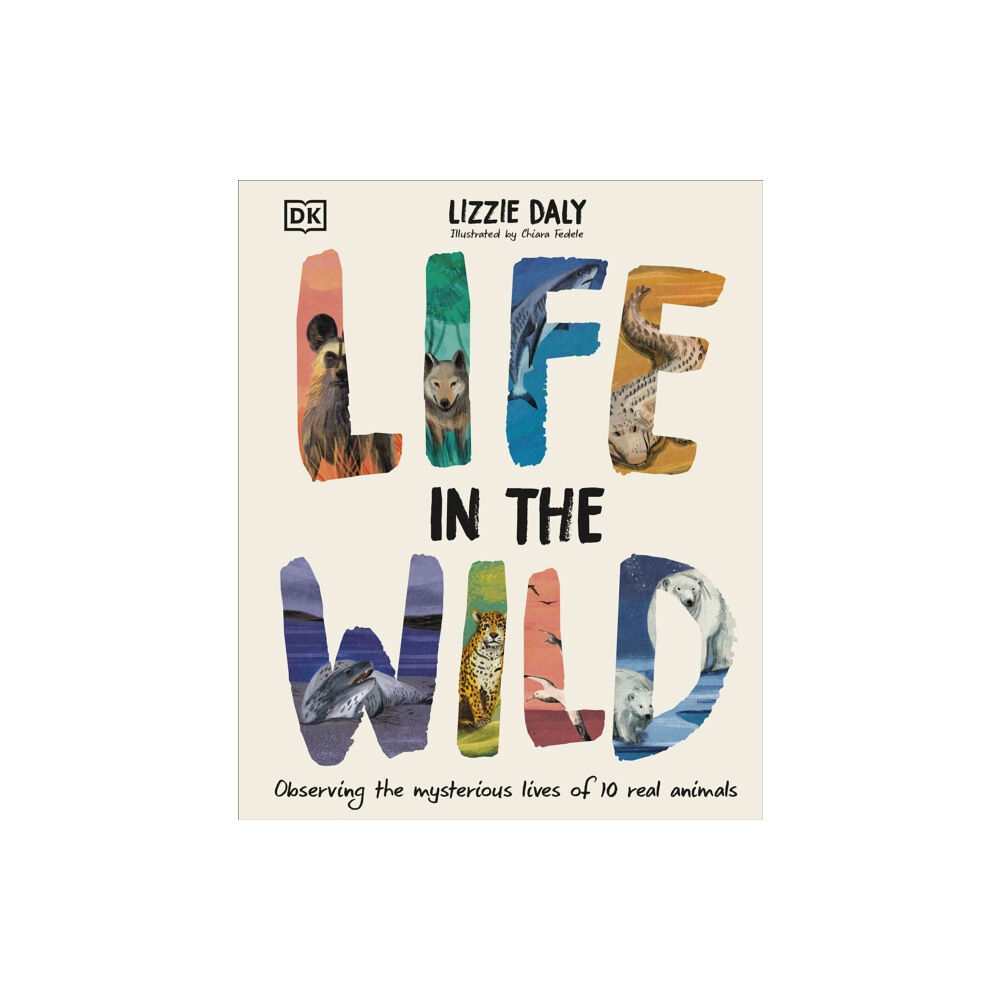 Dorling Kindersley Ltd Life in the Wild (inbunden, eng)