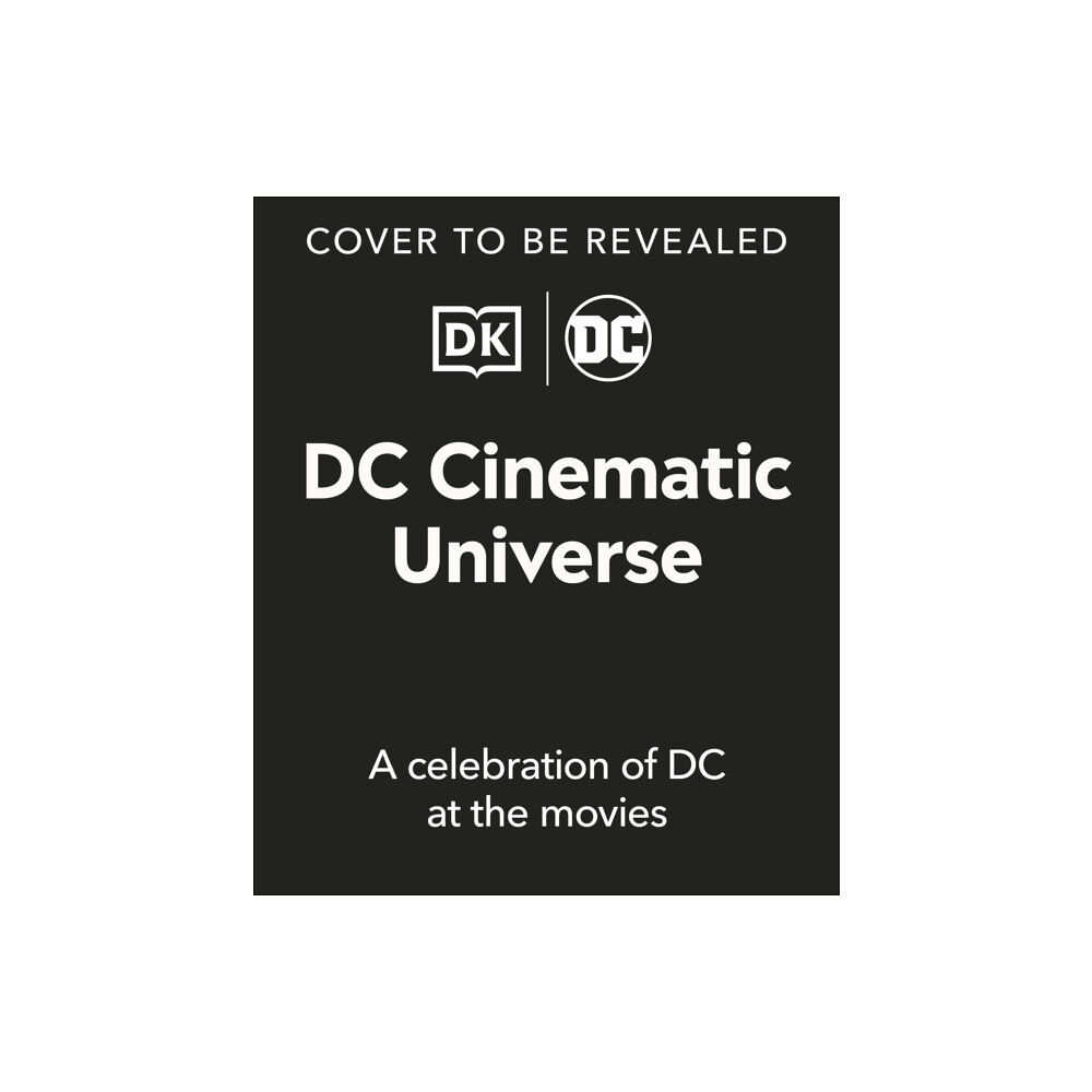 Dorling Kindersley Ltd DC Cinematic Universe (inbunden, eng)