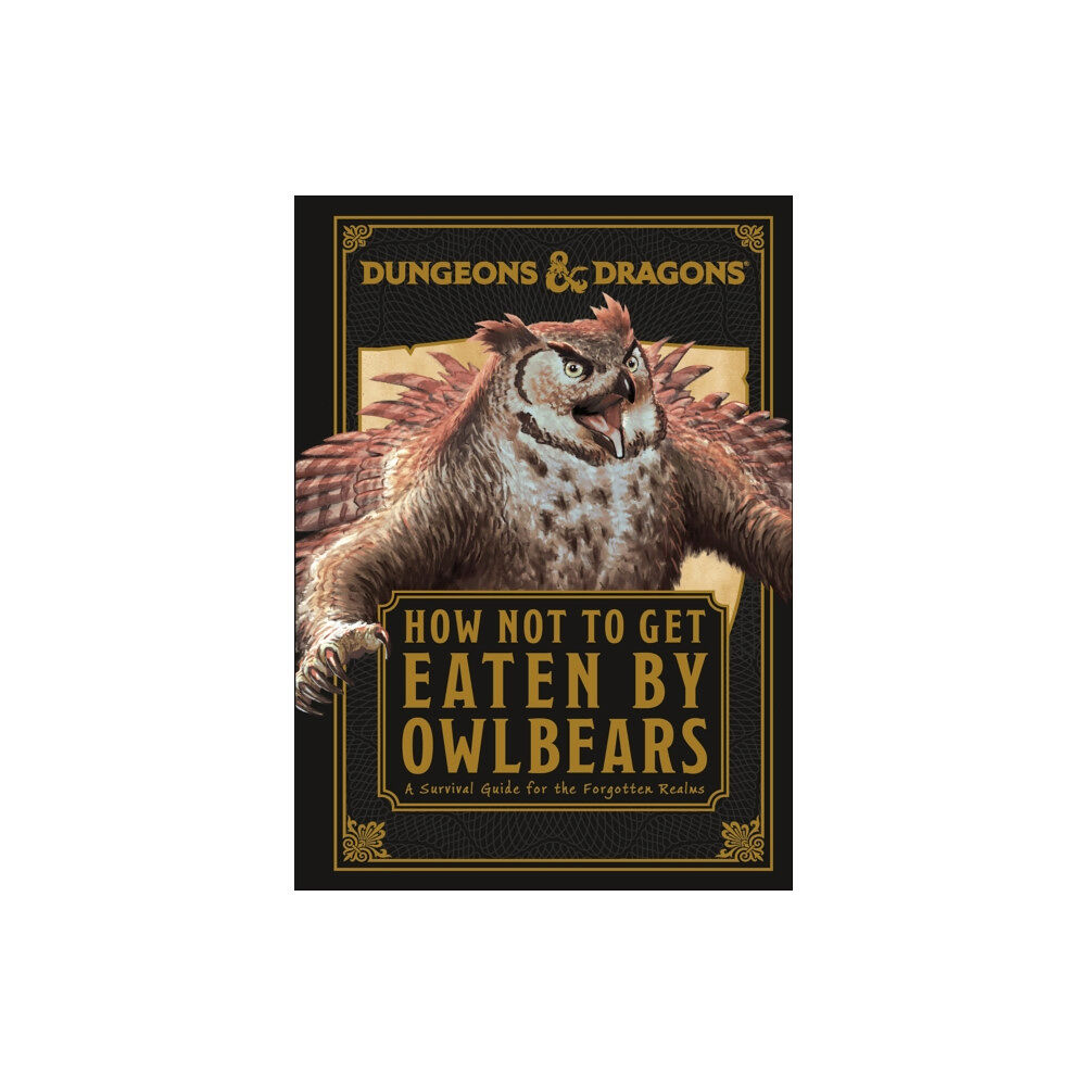 Dorling Kindersley Ltd Dungeons & Dragons How Not To Get Eaten by Owlbears (inbunden, eng)