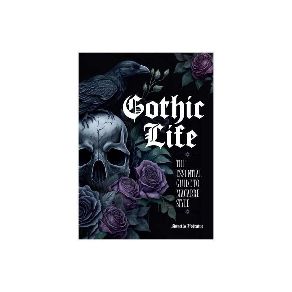 Quarto Publishing Group USA Inc Gothic Life (inbunden, eng)