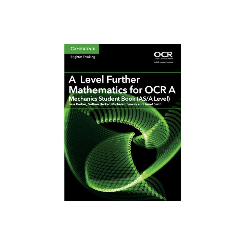 Cambridge University Press A Level Further Mathematics for OCR A Mechanics Student Book (AS/A Level) (häftad, eng)