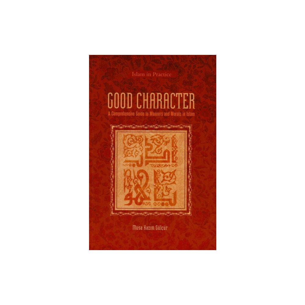 Tughra books Good Character (häftad, eng)