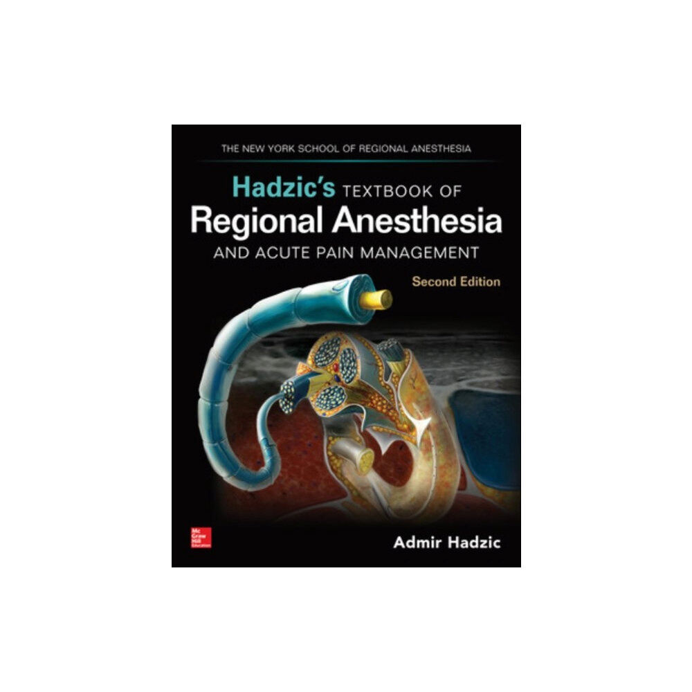 McGraw-Hill Education - Europe Hadzic's Textbook of Regional Anesthesia and Acute Pain Management, Second Edition (inbunden, eng)