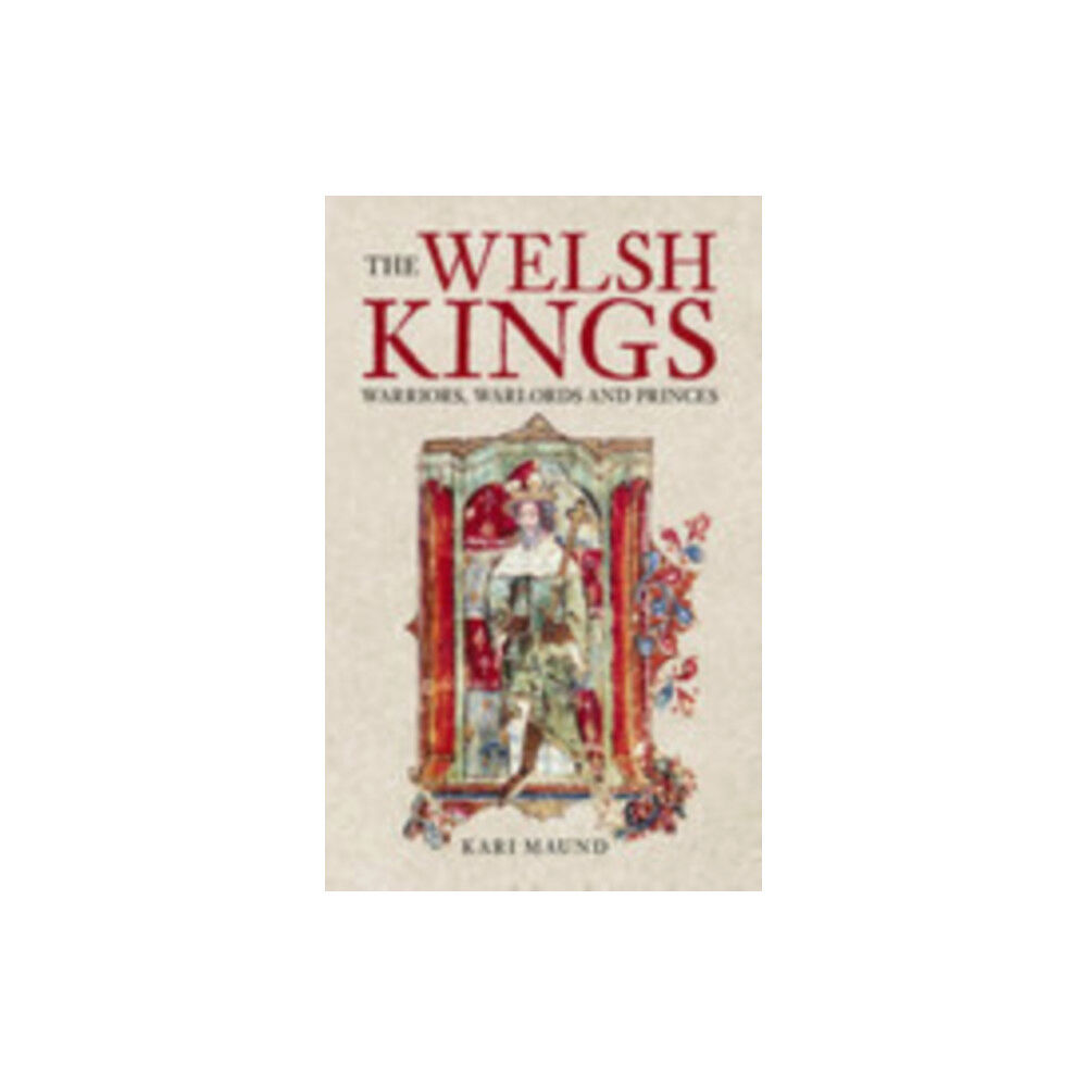 The History Press Ltd The Welsh Kings (häftad, eng)