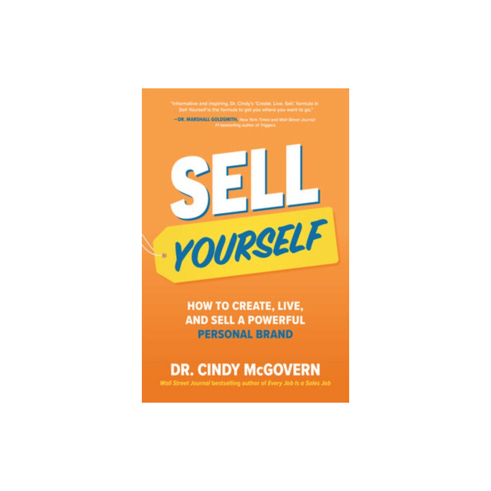 McGraw-Hill Education Sell Yourself: How to Create, Live, and Sell a Powerful Personal Brand (inbunden, eng)