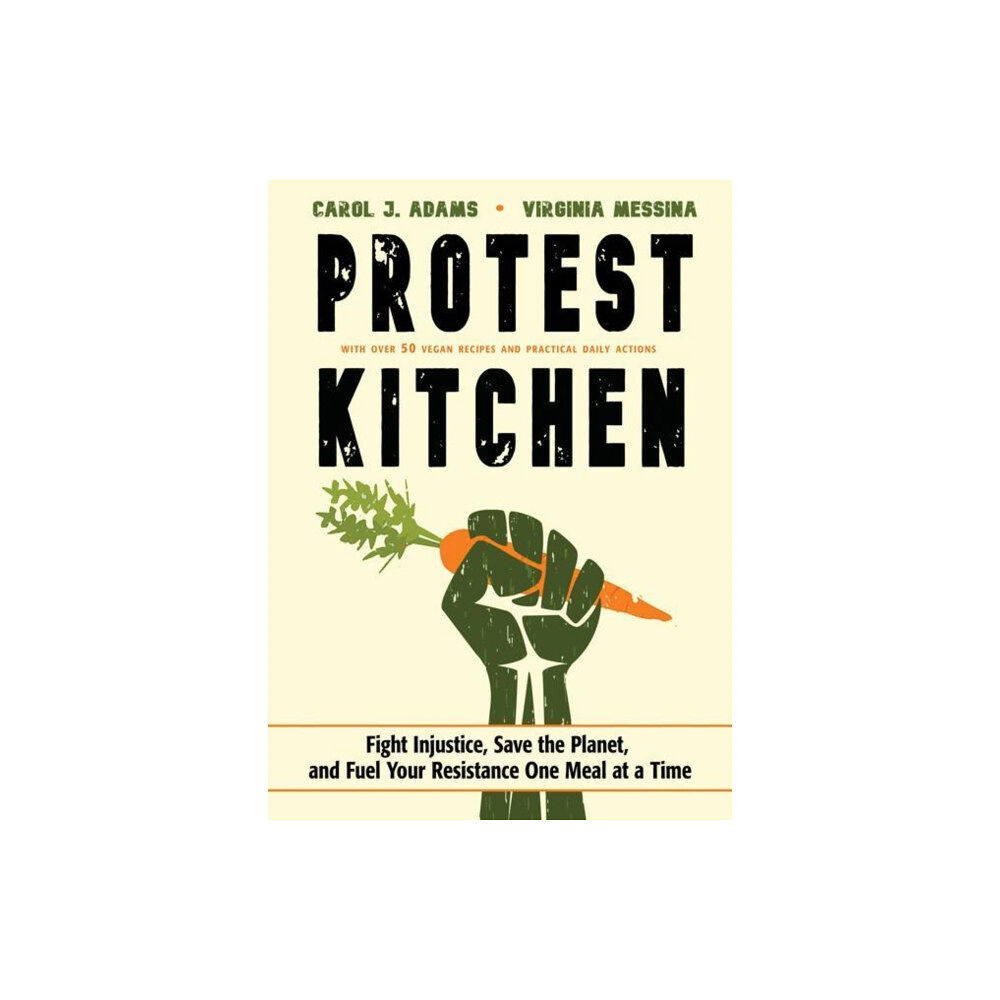 Conari Press,U.S. Protest Kitchen (inbunden, eng)