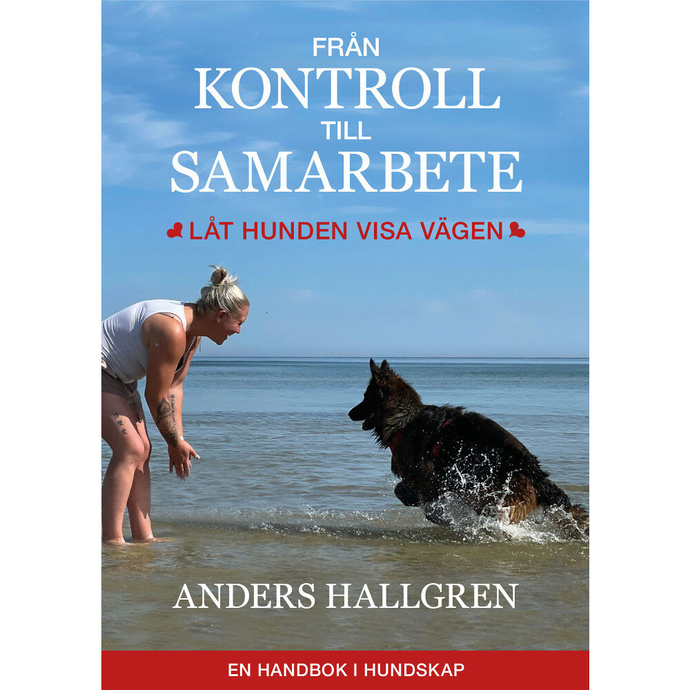 Anders Hallgren Från kontroll till samarbete - Låt hunden visa vägen (häftad)