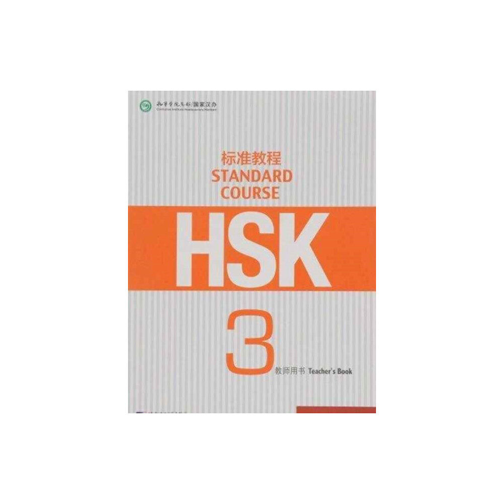 Beijing Language & Culture University Press,China HSK Standard Course 3 - Teacher s Book (häftad, eng)