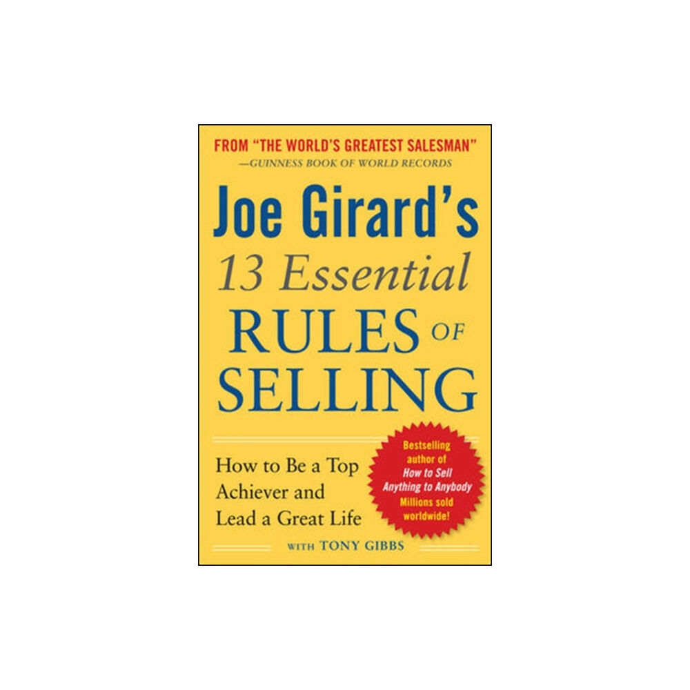 McGraw-Hill Education - Europe Joe Girard's 13 Essential Rules of Selling: How to Be a Top Achiever and Lead a Great Life (häftad, eng)