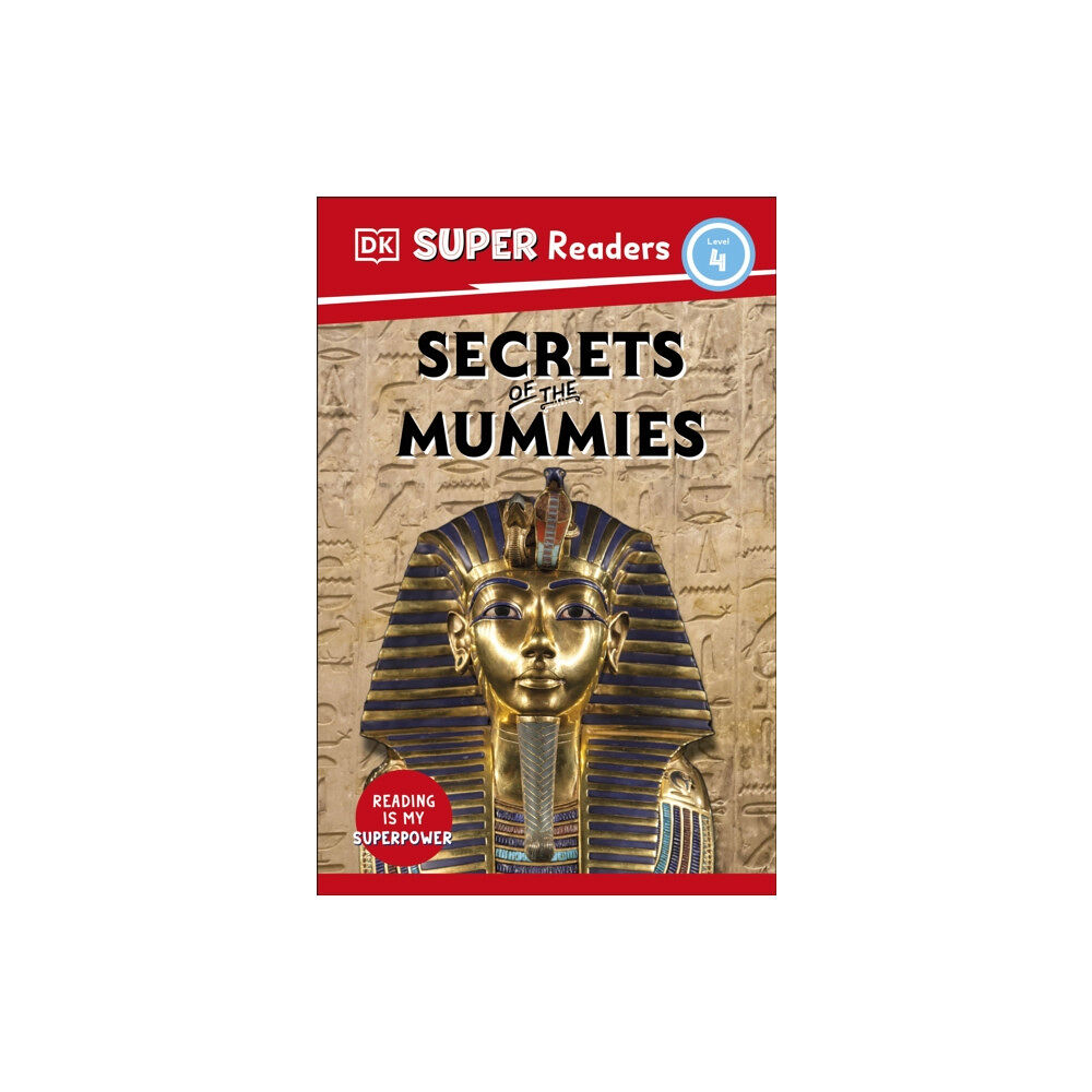 Dorling Kindersley Ltd DK Super Readers Level 4 Secrets of the Mummies (häftad, eng)