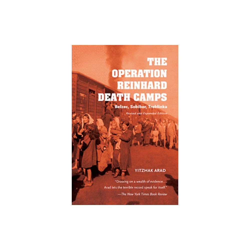 Indiana university press The Operation Reinhard Death Camps, Revised and Expanded Edition (häftad, eng)