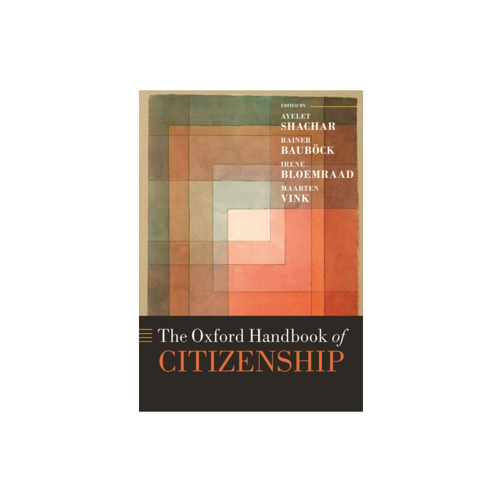 Oxford University Press The Oxford Handbook of Citizenship (häftad, eng)