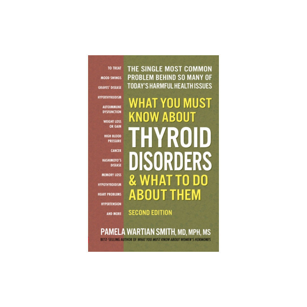 Square One Publishers What You Must Know About Thyroid Disordrs & What to Do About Them (häftad, eng)