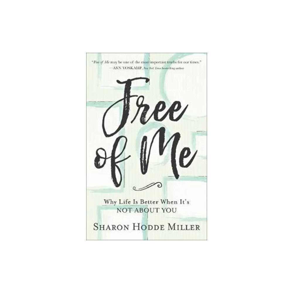 Baker publishing group Free of Me – Why Life Is Better When It`s Not about You (häftad, eng)