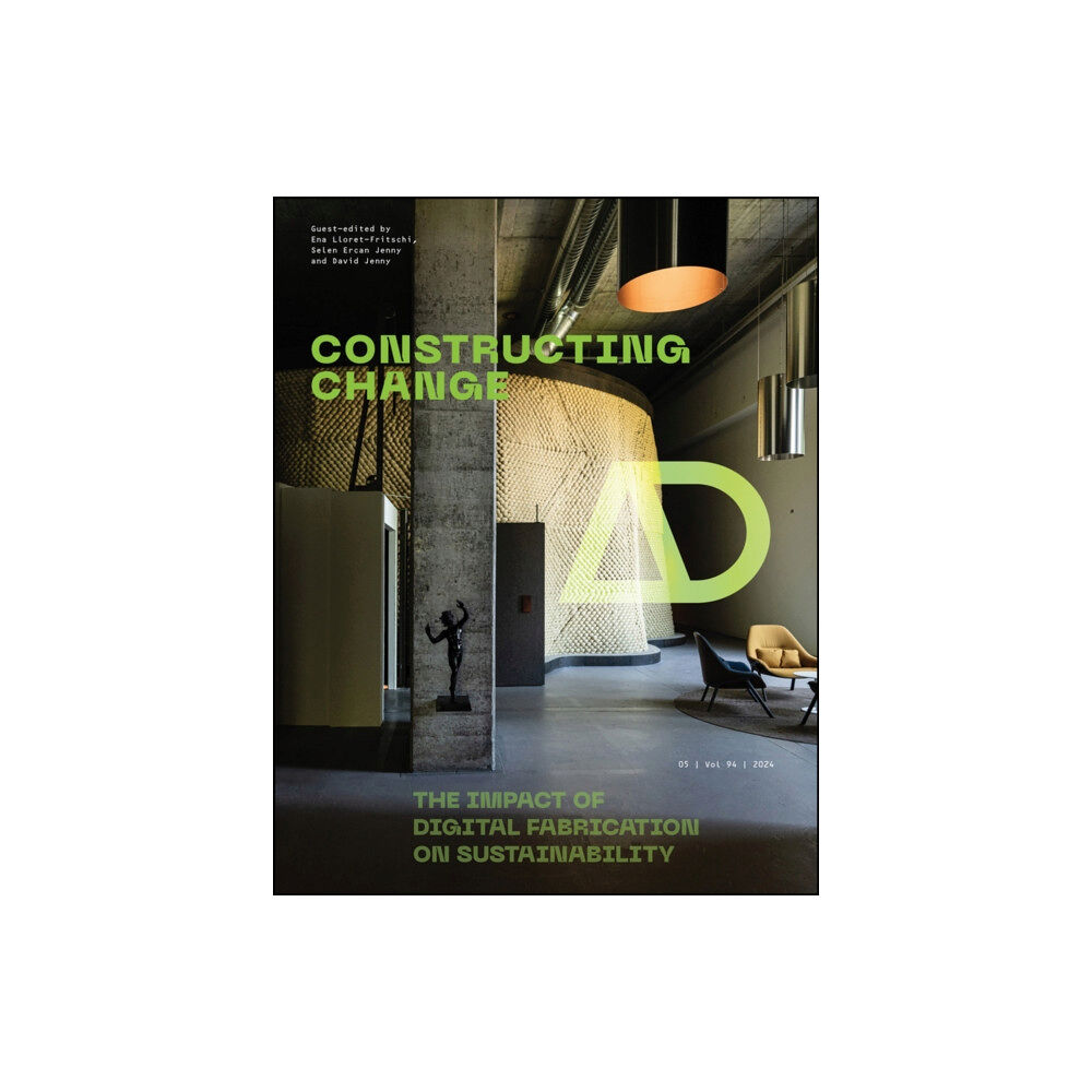 John Wiley & Sons Inc Constructing Change: The Impact of Digital Fabrication on Sustainability (häftad, eng)