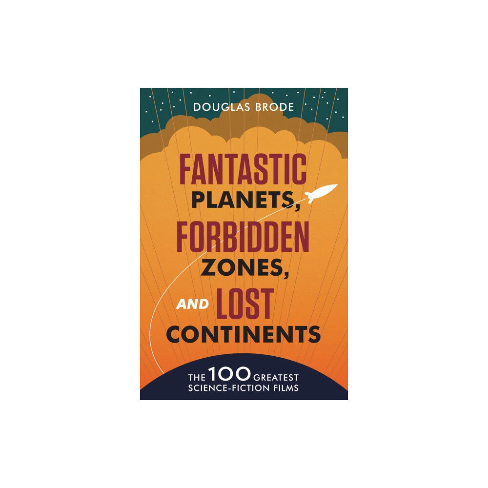 University of Texas Press Fantastic Planets, Forbidden Zones, and Lost Continents (häftad, eng)