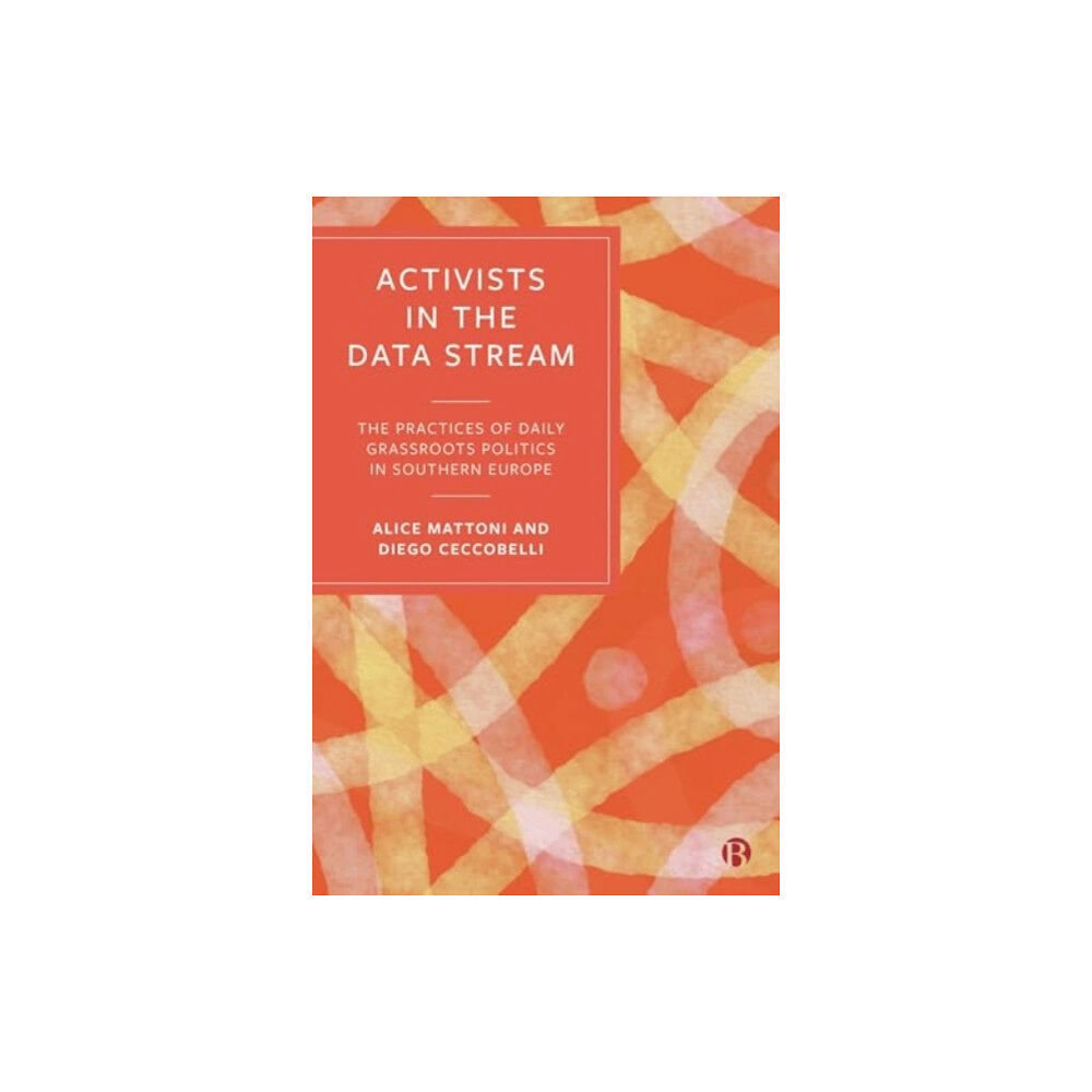 Bristol University Press Activists in the Data Stream (häftad, eng)