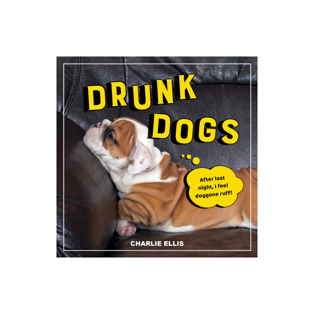 Octopus publishing group Drunk Dogs (inbunden, eng)