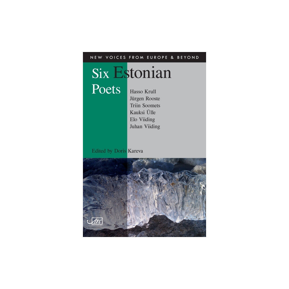 Arc Publications Six Estonian Poets (häftad, eng)