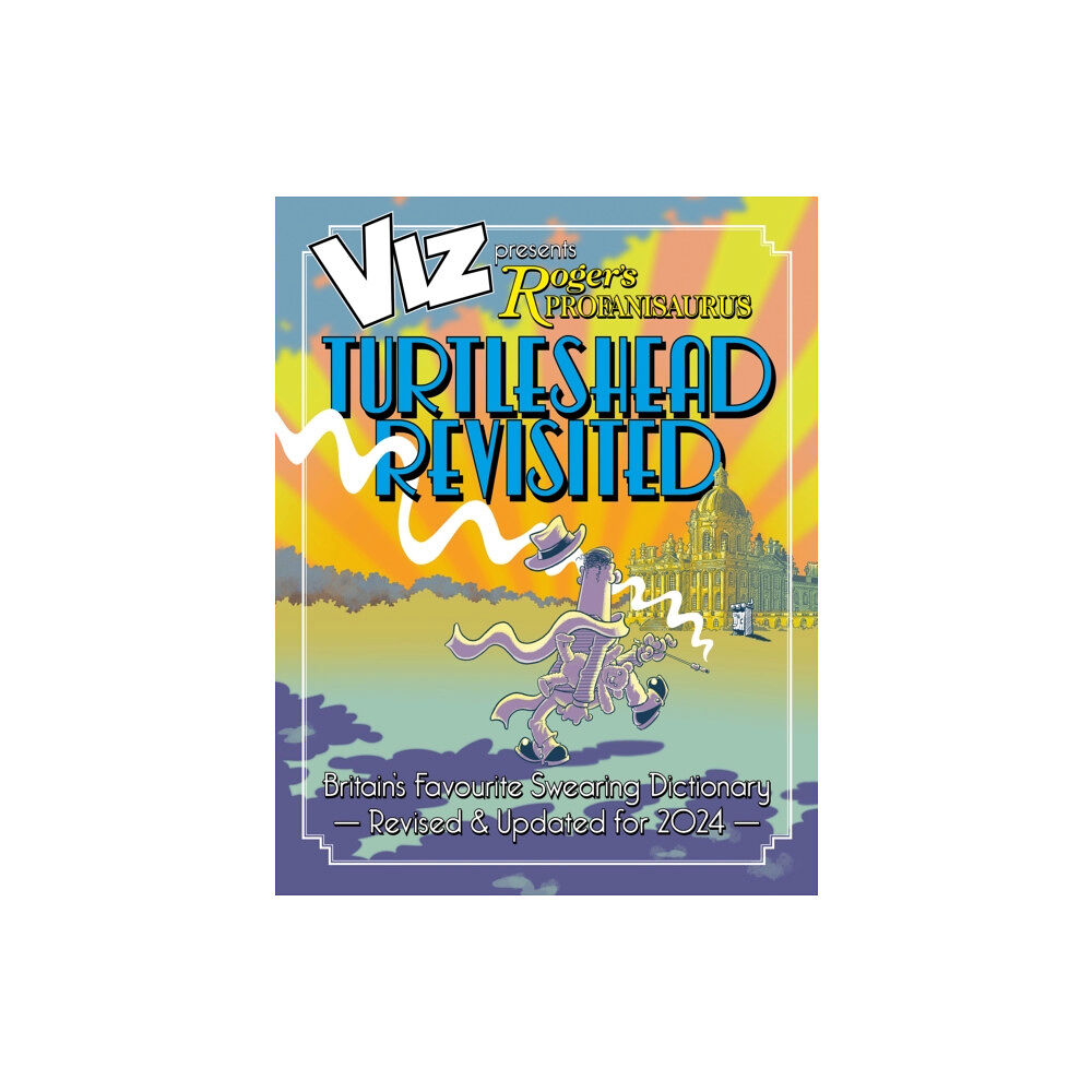 Diamond Publishing Group Ltd Viz 45th Anniversary. Roger's Profanisaurus: Turtlehead Revisited (häftad, eng)