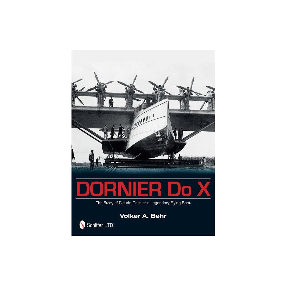 Volker A. Behr Dornier do x - the story of claude dorniers legendary flying boat (inbunden, eng)