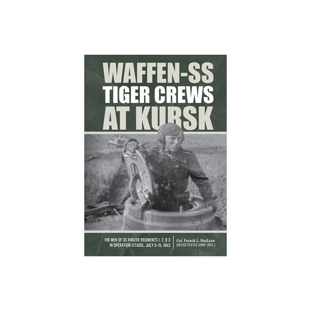 Schiffer Publishing Waffen-Ss Tiger Crews At Kursk (inbunden, eng)