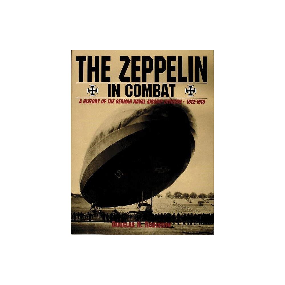 Schiffer Publishing The Zeppelin In Combat (inbunden, eng)