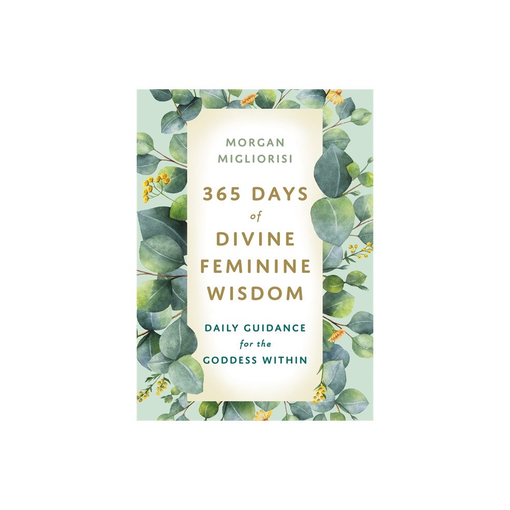 Morgan Migliorisi 365 Days of Divine Feminine Wisdom (häftad, eng)