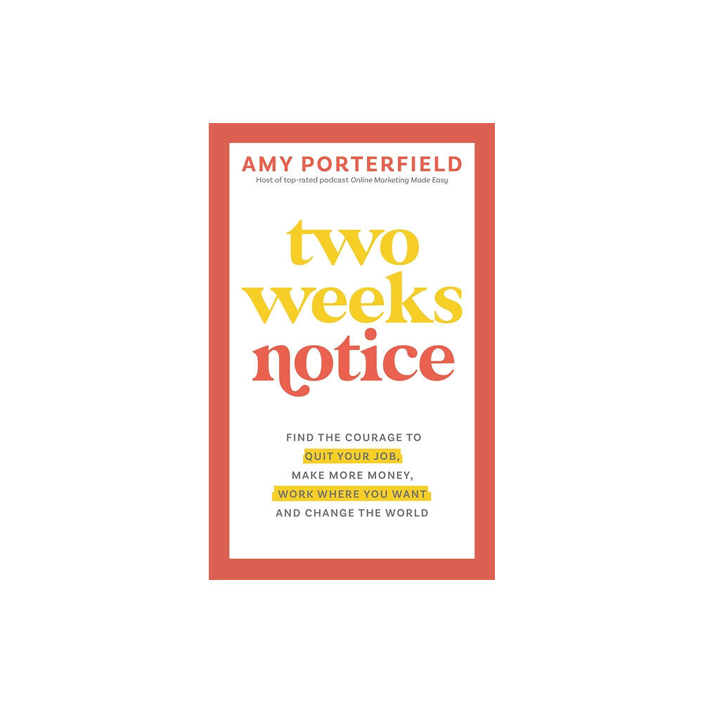 Amy Porterfield Two Weeks Notice (häftad, eng)