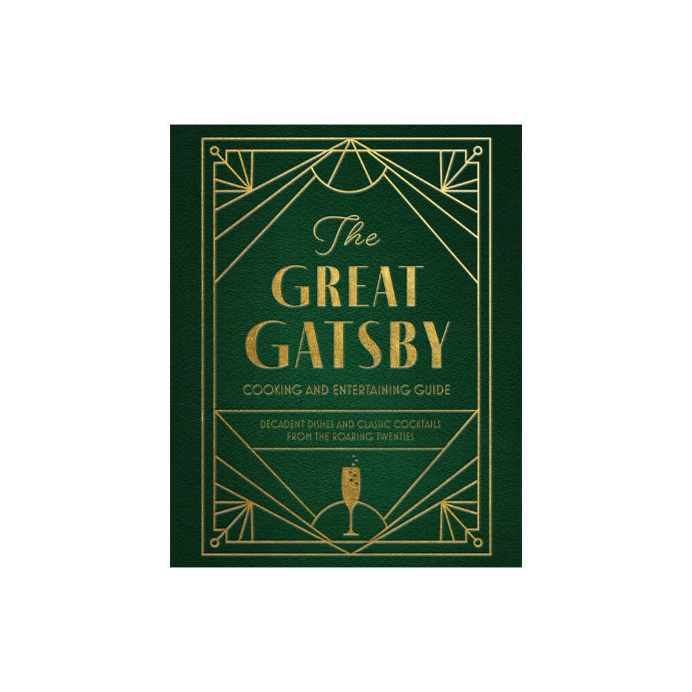 Insight Editions The Great Gatsby Cooking and Entertaining Guide (inbunden, eng)