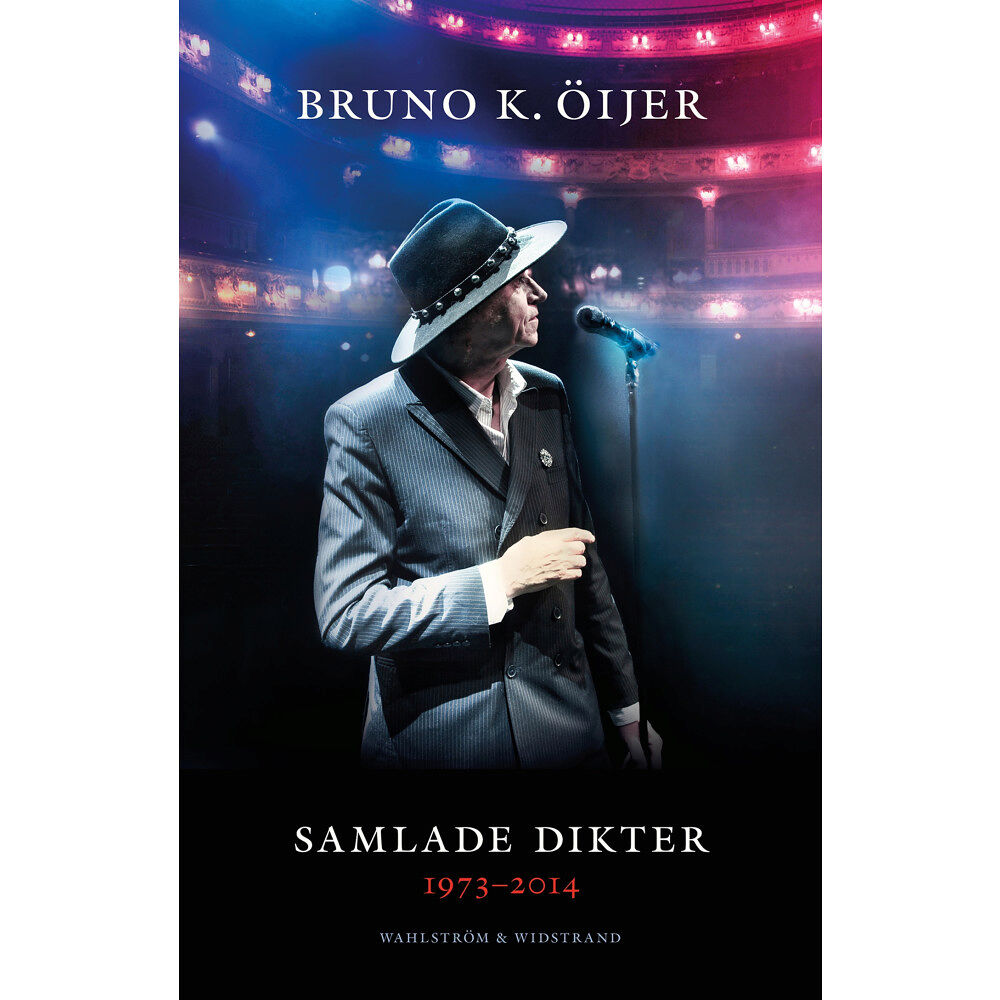 Bruno K. Öijer Samlade dikter 1973-2014 (bok, danskt band)