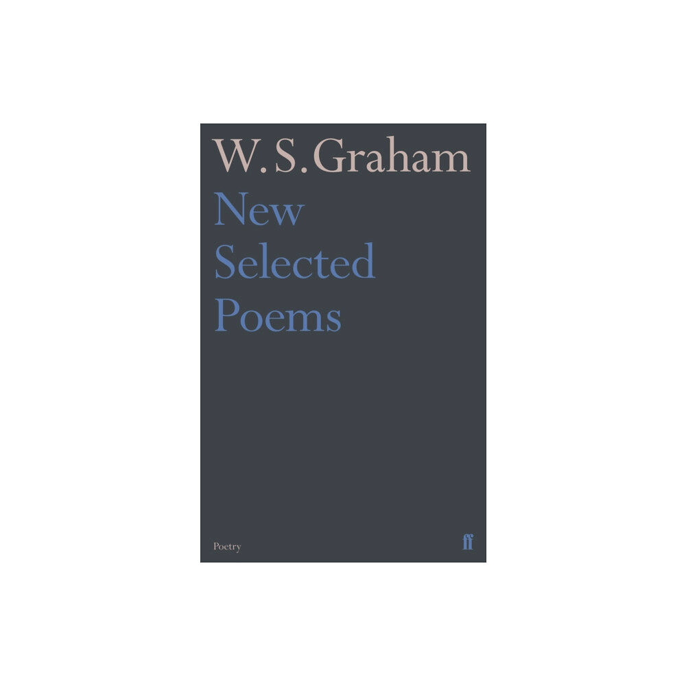 Faber & Faber New Selected Poems of W. S. Graham (häftad, eng)