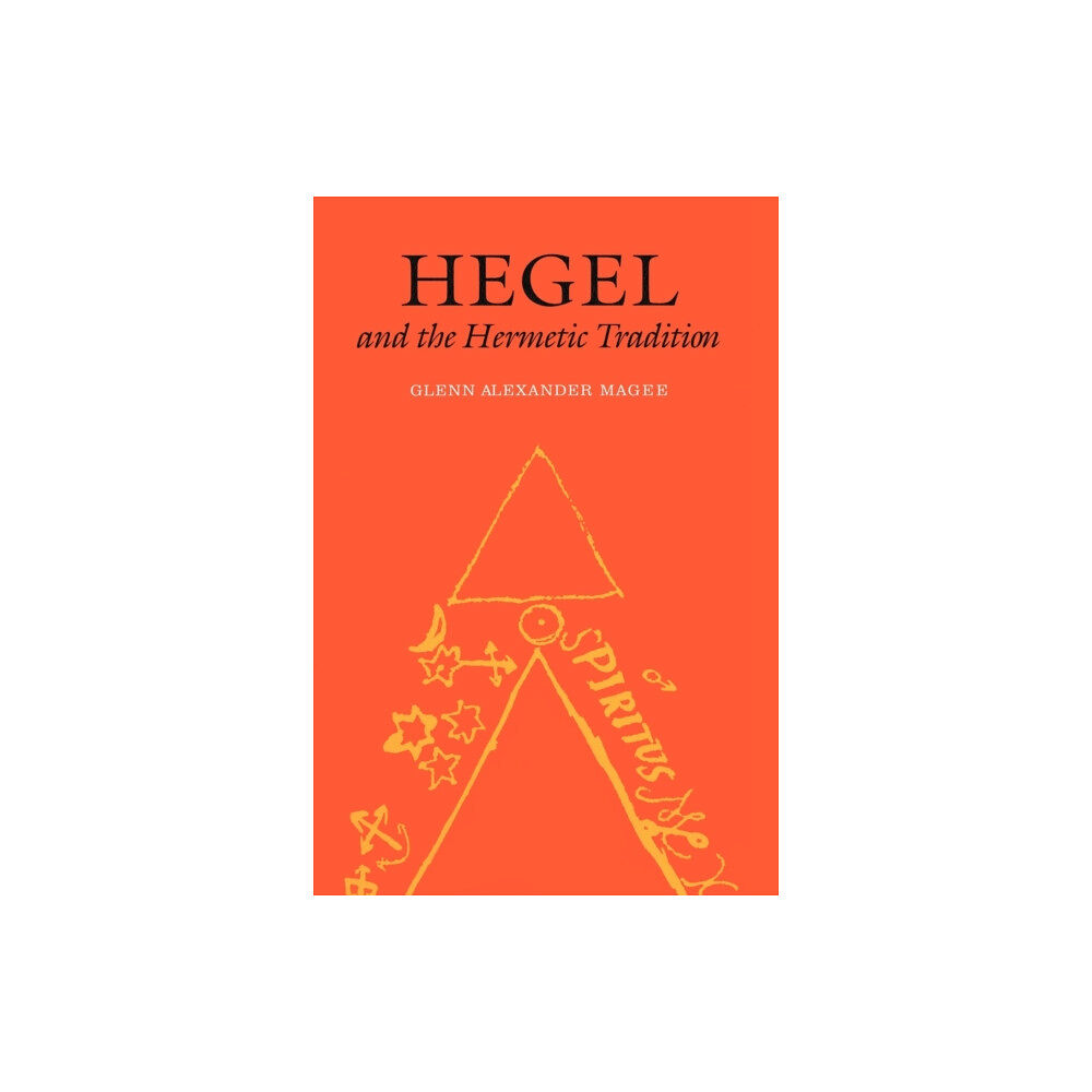 Cornell University Press Hegel and the Hermetic Tradition (häftad, eng)