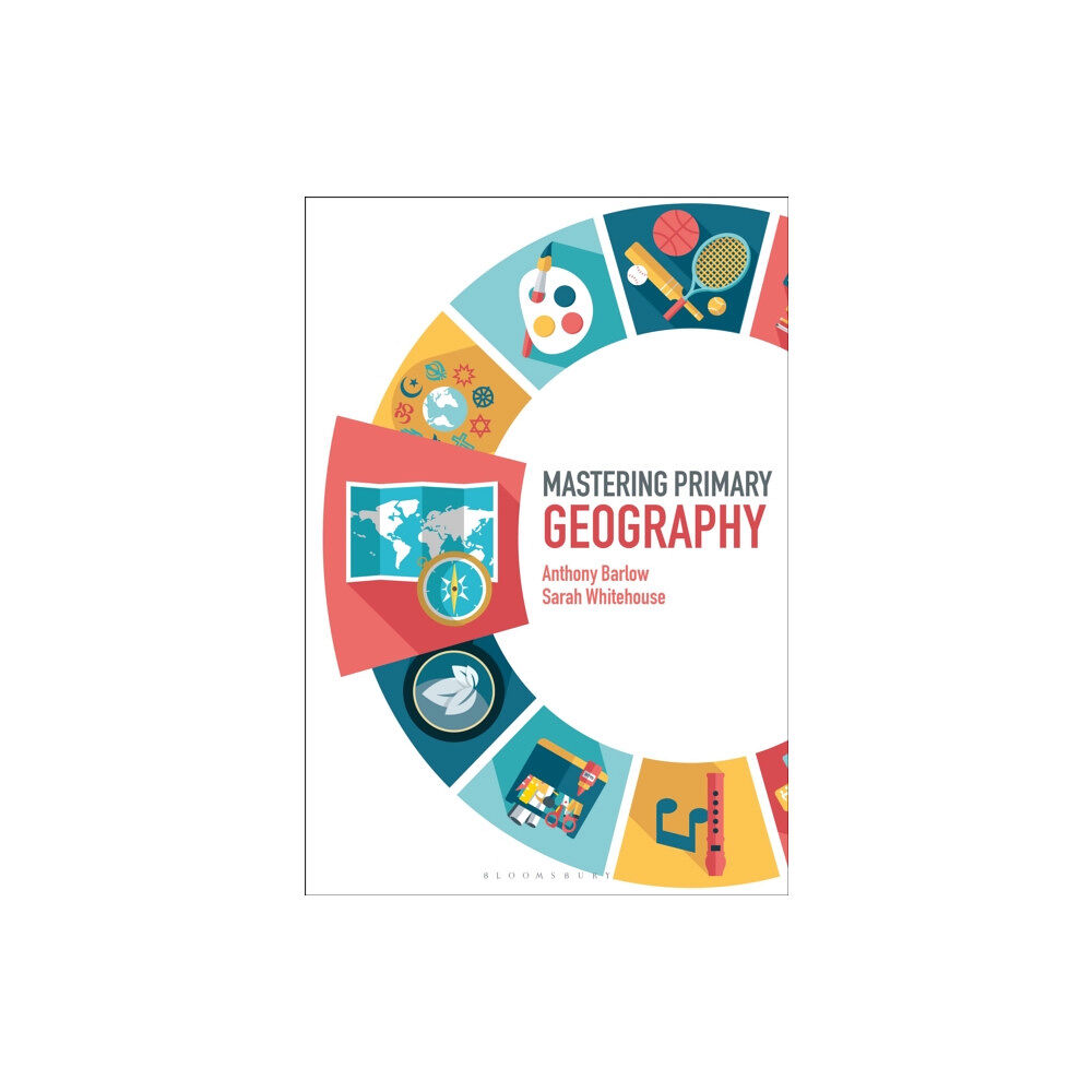 Bloomsbury Publishing PLC Mastering Primary Geography (häftad, eng)