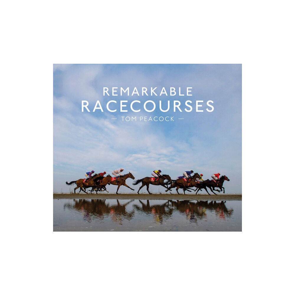 HarperCollins Publishers Remarkable Racecourses (inbunden, eng)