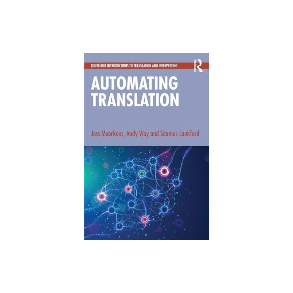 Taylor & francis ltd Automating Translation (häftad, eng)