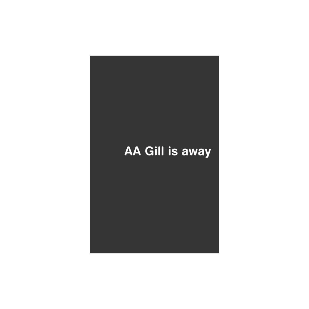 Orion Publishing Co AA Gill is Away (häftad, eng)