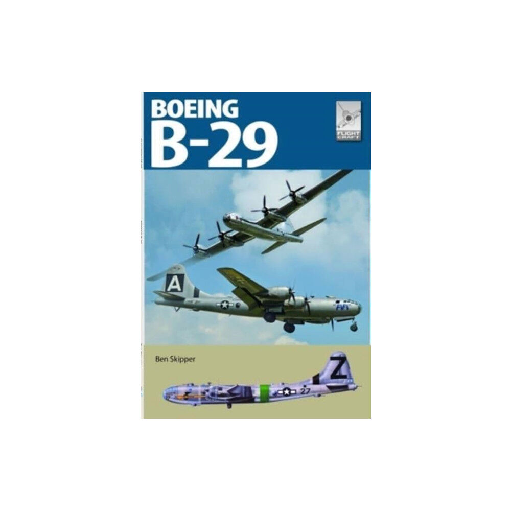 Pen & Sword Books Ltd Flight Craft 29: Boeing B-29 Superfortress (häftad, eng)